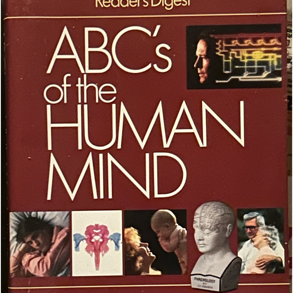 Readers Digest ABC’s of the Human Mind. A Family Answer Book